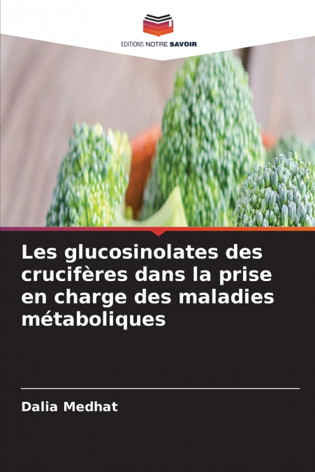 Les glucosinolates des crucifères dans la prise en charge des maladies métaboliques