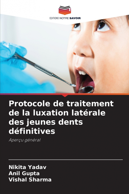 Protocole de traitement de la luxation latérale des jeunes dents définitives