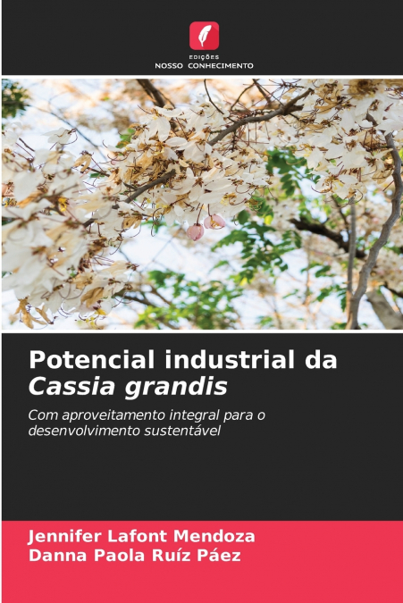 Potencial industrial da Cassia grandis