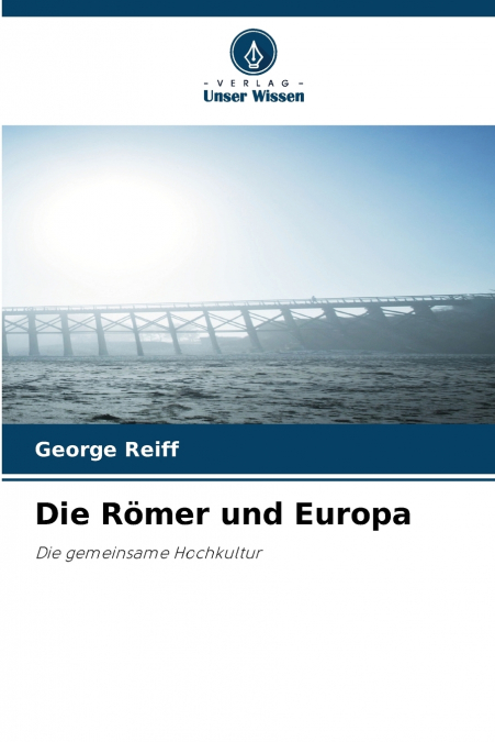 Die Römer und Europa