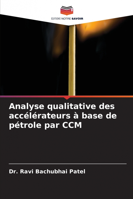 Analyse qualitative des accélérateurs à base de pétrole par CCM