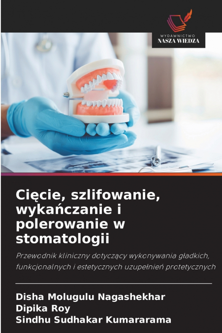 Cięcie, szlifowanie, wykańczanie i polerowanie w stomatologii