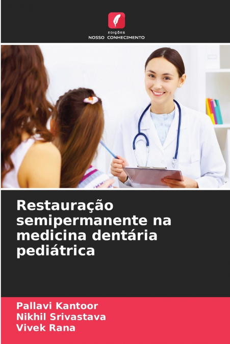 Restauração semipermanente na medicina dentária pediátrica