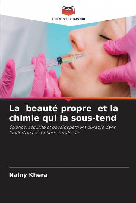 La beauté propre et la chimie qui la sous-tend