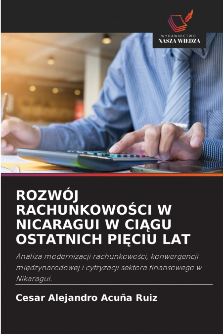 ROZWÓJ RACHUNKOWOŚCI W NICARAGUI W CIĄGU OSTATNICH PIĘCIU LAT
