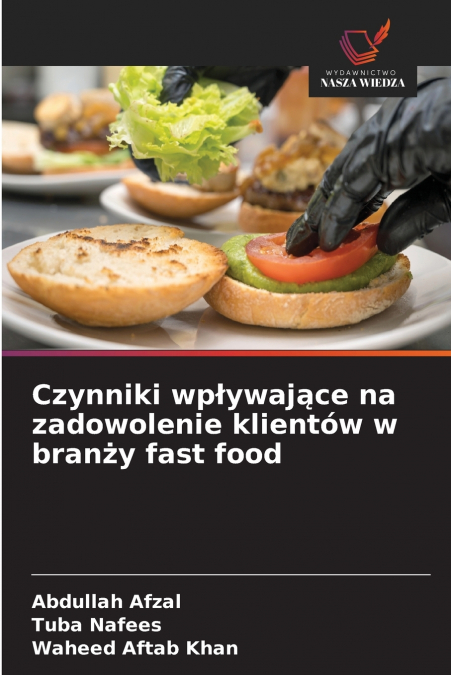 Czynniki wpływające na zadowolenie klientów w branży fast food