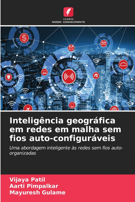 Inteligência geográfica em redes em malha sem fios auto-configuráveis