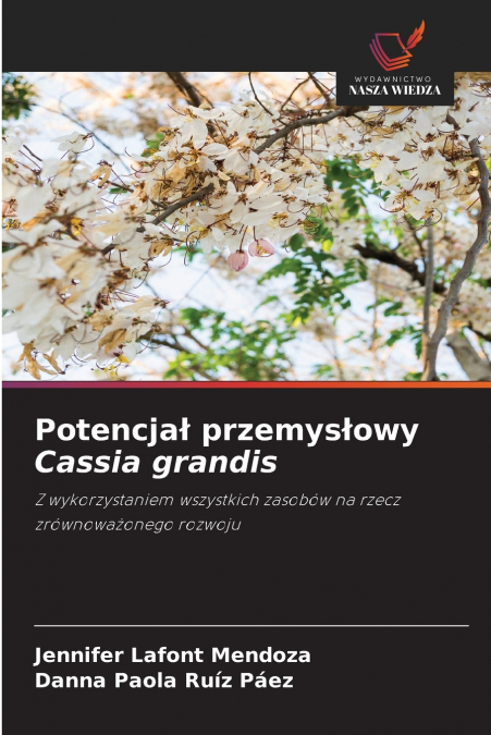 Potencjał przemysłowy Cassia grandis