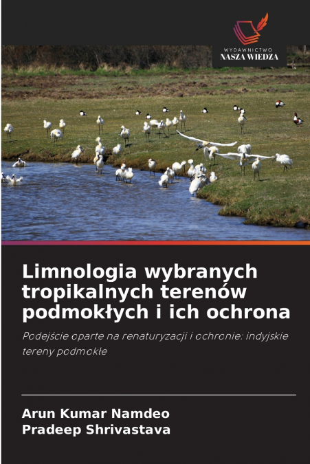 Limnologia wybranych tropikalnych terenów podmokłych i ich ochrona