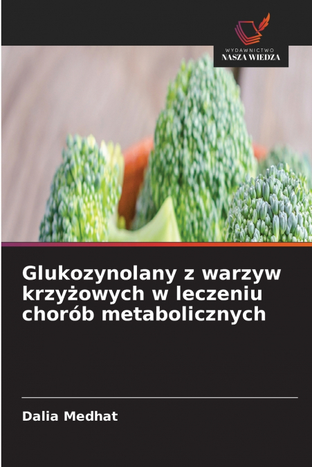 Glukozynolany z warzyw krzyżowych w leczeniu chorób metabolicznych