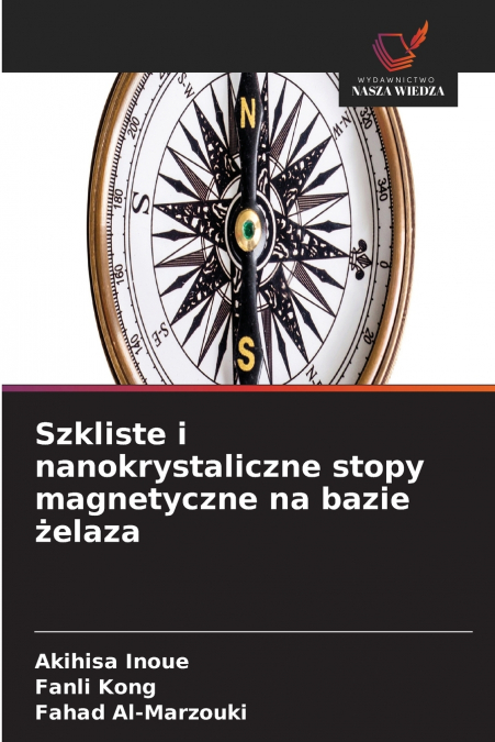 Szkliste i nanokrystaliczne stopy magnetyczne na bazie żelaza
