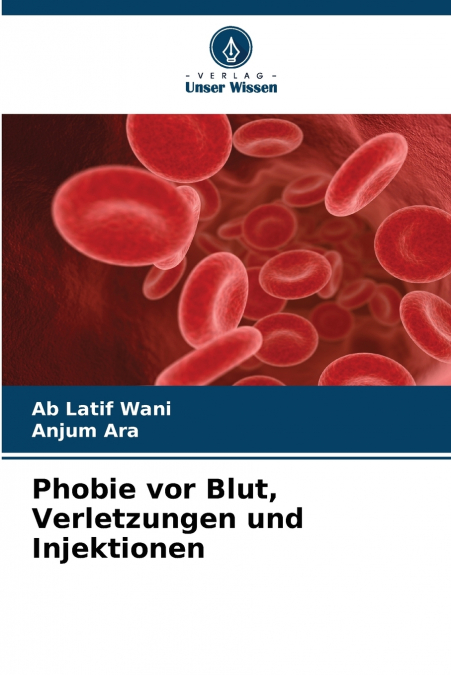 Phobie vor Blut, Verletzungen und Injektionen