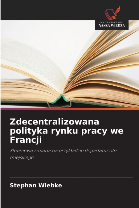 Zdecentralizowana polityka rynku pracy we Francji