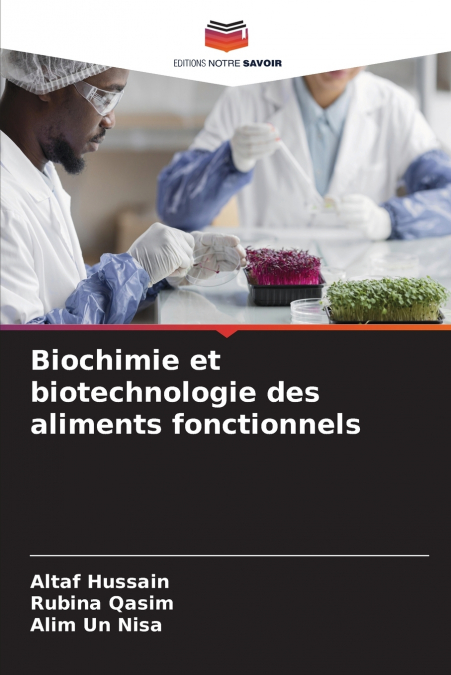 Biochimie et biotechnologie des aliments fonctionnels