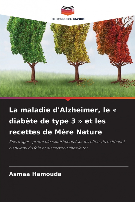 La maladie d’Alzheimer, le  diabète de type 3  et les recettes de Mère Nature
