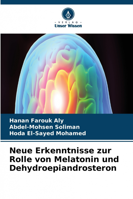 Neue Erkenntnisse zur Rolle von Melatonin und Dehydroepiandrosteron