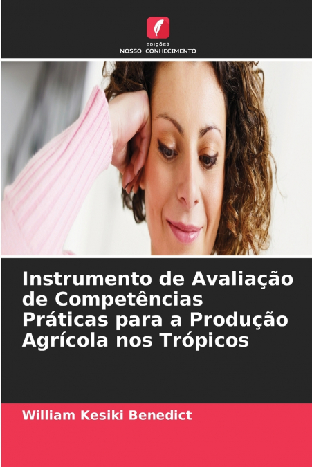 Instrumento de Avaliação de Competências Práticas para a Produção Agrícola nos Trópicos