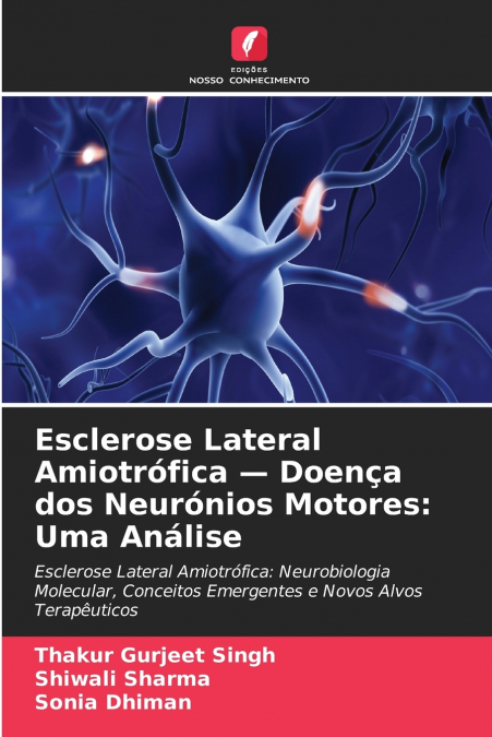 Esclerose Lateral Amiotrófica - Doença dos Neurónios Motores