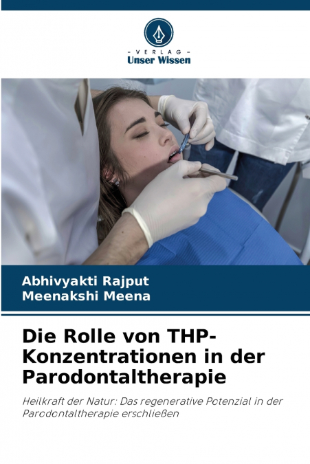 Die Rolle von THP-Konzentrationen in der Parodontaltherapie