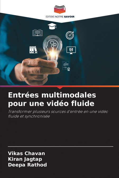 Entrées multimodales pour une vidéo fluide