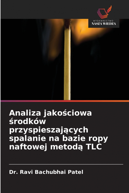 Analiza jakościowa środków przyspieszających spalanie na bazie ropy naftowej metodą TLC