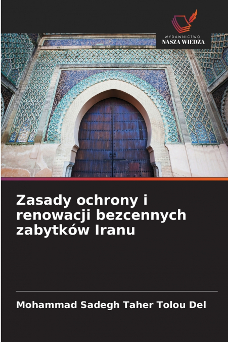Zasady ochrony i renowacji bezcennych zabytków Iranu