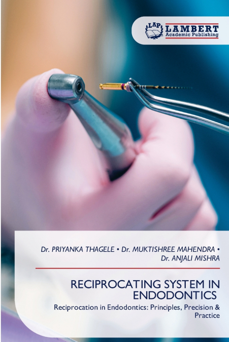 RECIPROCATING SYSTEM IN ENDODONTICS