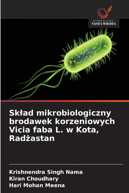Skład mikrobiologiczny brodawek korzeniowych Vicia faba L. w Kota, Radżastan