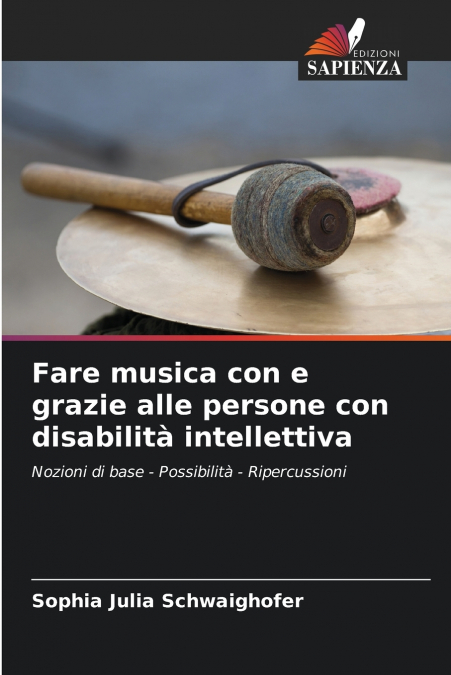 Fare musica con e grazie alle persone con disabilità intellettiva