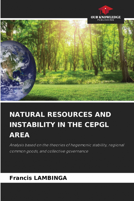 NATURAL RESOURCES AND INSTABILITY IN THE CEPGL AREA