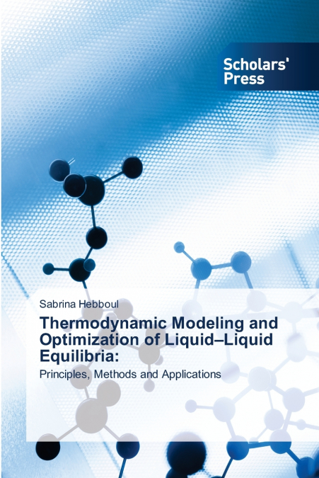 Thermodynamic Modeling and Optimization of Liquid-Liquid Equilibria