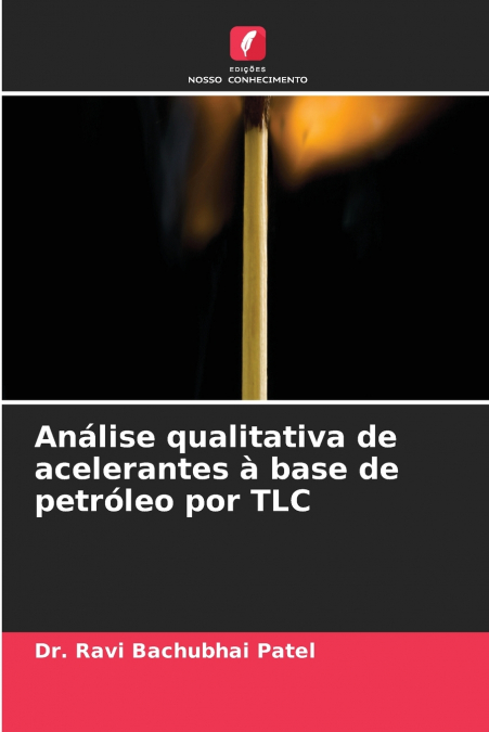 Análise qualitativa de acelerantes à base de petróleo por TLC
