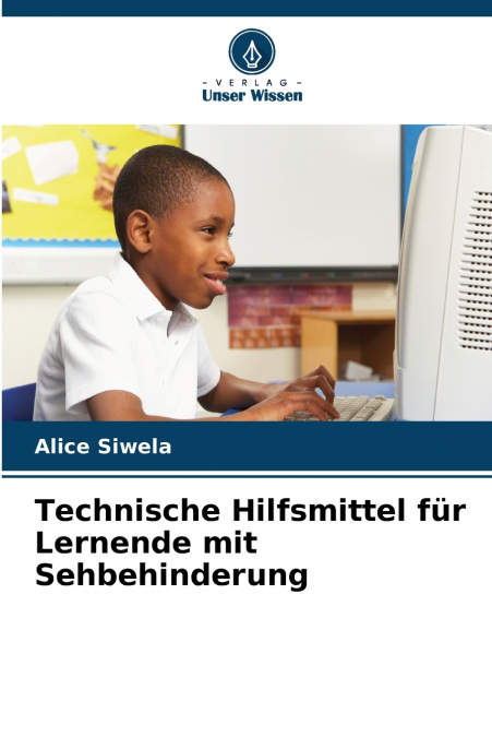 Technische Hilfsmittel für Lernende mit Sehbehinderung