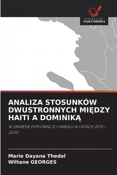 ANALIZA STOSUNKÓW DWUSTRONNYCH MIĘDZY HAITI A DOMINIKĄ