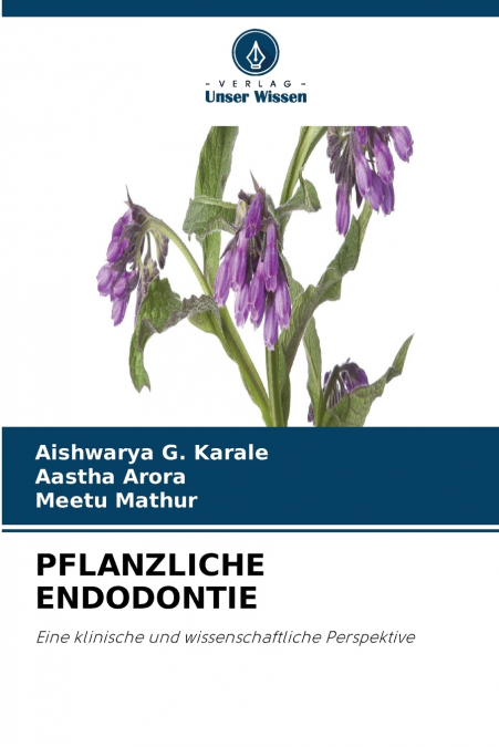 PFLANZLICHE ENDODONTIE