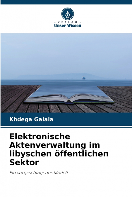 Elektronische Aktenverwaltung im libyschen öffentlichen Sektor