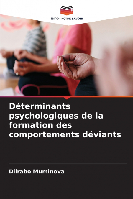 Déterminants psychologiques de la formation des comportements déviants