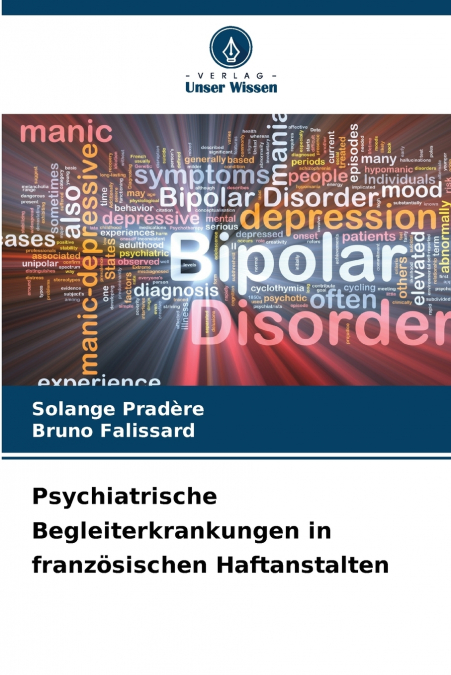 Psychiatrische Begleiterkrankungen in französischen Haftanstalten