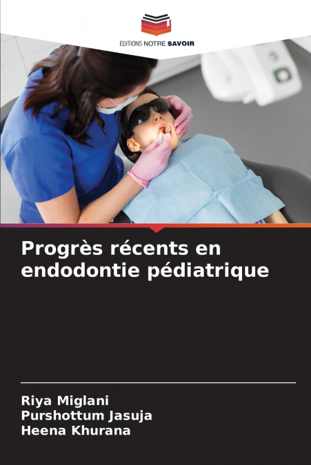 Progrès récents en endodontie pédiatrique