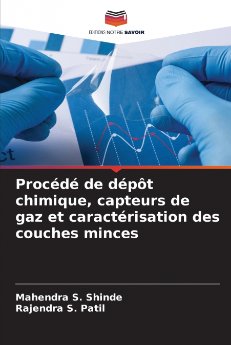 Procédé de dépôt chimique, capteurs de gaz et caractérisation des couches minces
