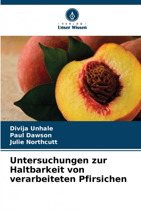 Untersuchungen zur Haltbarkeit von verarbeiteten Pfirsichen