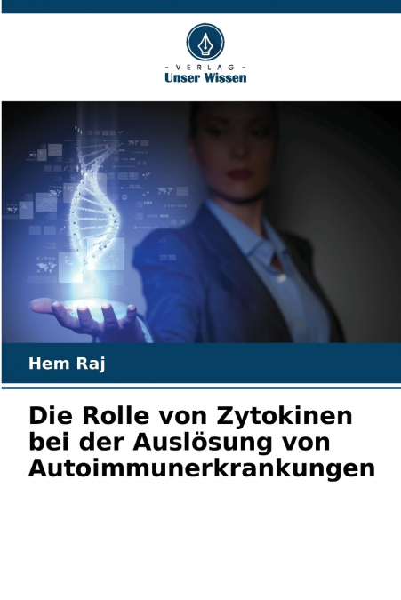 Die Rolle von Zytokinen bei der Auslösung von Autoimmunerkrankungen