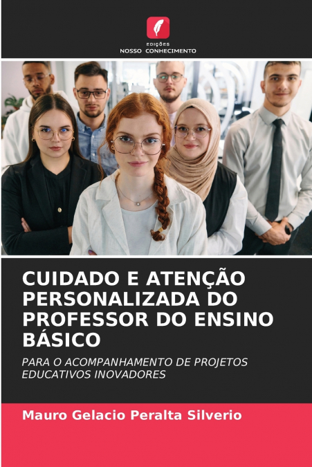 CUIDADO E ATENÇÃO PERSONALIZADA DO PROFESSOR DO ENSINO BÁSICO