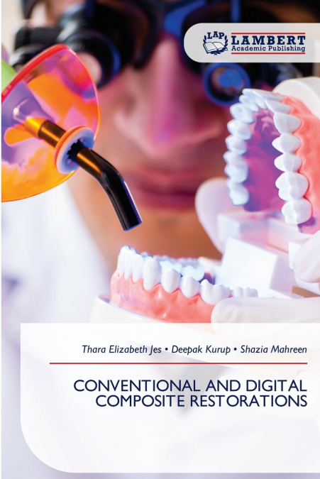 CONVENTIONAL AND DIGITAL COMPOSITE RESTORATIONS