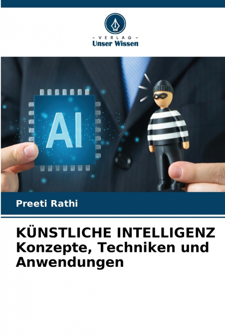 KÜNSTLICHE INTELLIGENZ Konzepte, Techniken und Anwendungen