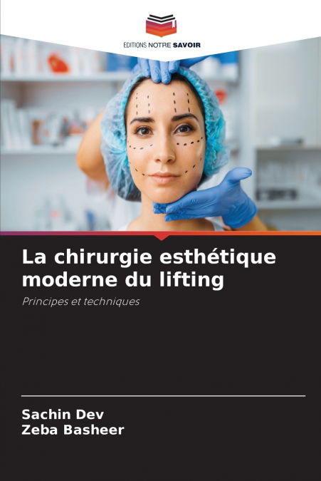 La chirurgie esthétique moderne du lifting