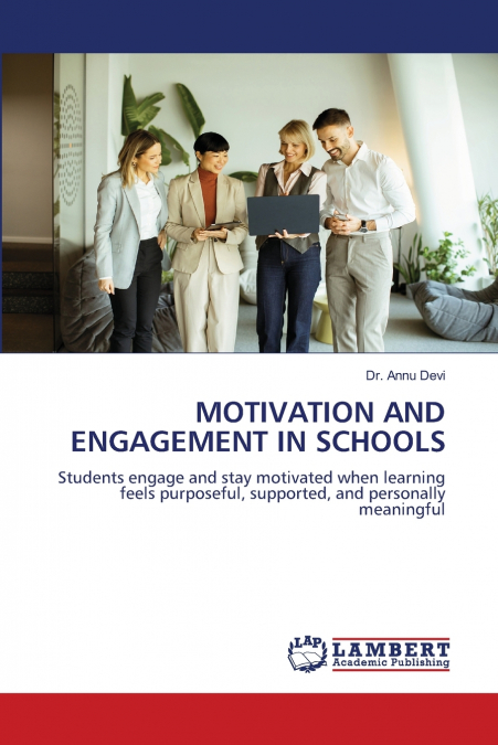 MOTIVATION AND ENGAGEMENT IN SCHOOLS