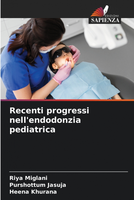 Recenti progressi nell’endodonzia pediatrica