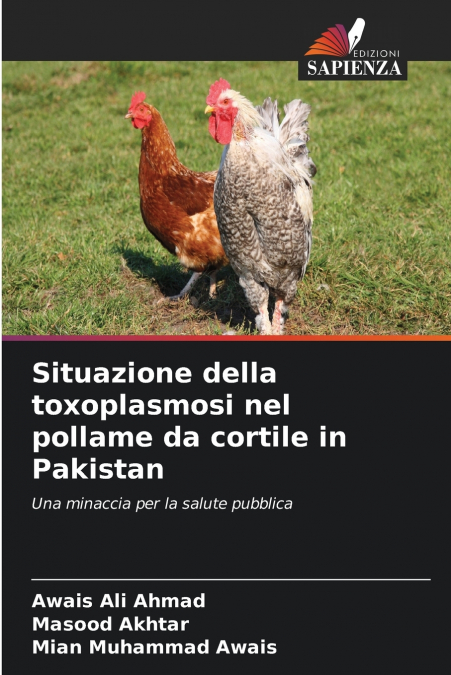 Situazione della toxoplasmosi nel pollame da cortile in Pakistan