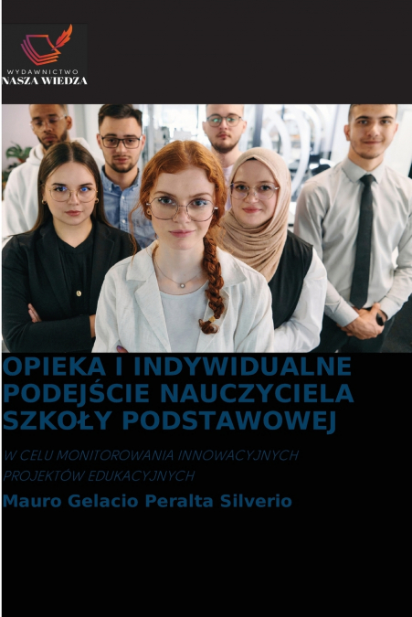 OPIEKA I INDYWIDUALNE PODEJŚCIE NAUCZYCIELA SZKOŁY PODSTAWOWEJ